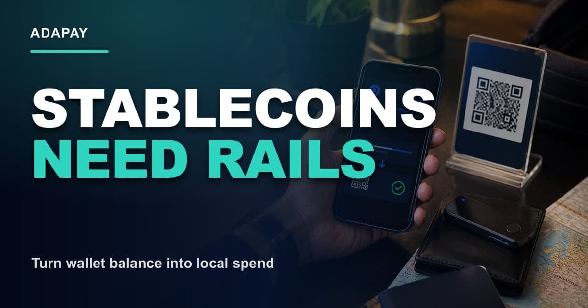 Stablecoins to local QR payments: the practical expat stack - Stablecoins Need Rails ADAPAY Open Graph thumbnail