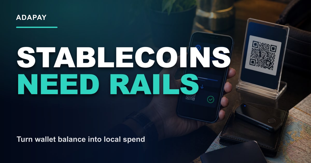 Stablecoins to local QR payments: the practical expat stack - Stablecoins Need Rails ADAPAY Open Graph thumbnail